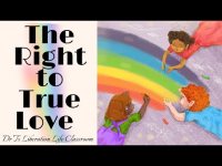 The Right to True Love-Everyone has the Right to Love and Be So Free-Modern Musical Pop Meditation