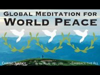 Global Meditation for World Peace  (personal/group use, with diverse global instruments, loopable) Global Meditation for World Peace  (personal/group use, with diverse global instruments, loopable)