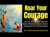 Roar with Wisdom, Self Worth, Confidence+ (Solar Plexus) w/ Tibetan Monks Chanting, Music, Nature