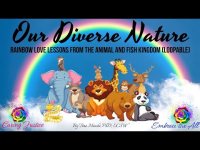 Our Diverse Nature: Rainbow Love Lessons from the Animal and Fish Kingdoms (Loopable)