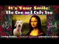 It's Your Smile: The One and Only You The Beautiful Story of You (for the Authentic Self)