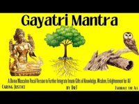 Gayatri Mantra: Divine Masculine Version to Integrate Innate-Gifts Knowledge, Wisdom, Enlightenment!