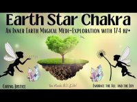 Earth Star Chakra: An Inner Earth Magical Medi-Exploration with 174 hz+