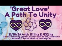 The Great Love: A Path to Unity 11/18/24 1111, hz 639 hz, 432 hz, & Tibetan Monks Chanting Om The Great Love: A Path to Unity 11/18/24 1111, hz 639 hz, 432 hz, & Tibetan Monks Chanting Om