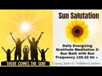 Sun Salutation Gratitude: SUN HEALING RAYS FREQUENCY 126.22 MUSIC MEDITATION Sun Salutation Gratitude: SUN HEALING RAYS FREQUENCY 126.22 MUSIC MEDITATION
