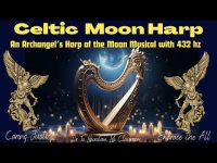 Celtic Moon Harp with 432 hz: An Archangel's Harp of the Moon Musical