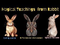 Magical Teachings from Rabbit: An Uplifting Experiences (for all ages and sages) loopable Magical Teachings from Rabbit: An Uplifting Experiences (for all ages and sages) loopable