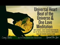 Universal Heart Beat of the Universe & One Love Meditation Universal Heart Beat of the Universe & One Love Meditation