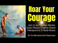 Roar Your Power  Join in w Tibetan Monks Solar Plexus Chakra Chant Manipura & D Note Musi Roar Your Power  Join in w Tibetan Monks Solar Plexus Chakra Chant Manipura & D Note Musi
