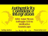 Authenticity Confidence-Solar Plexus Integration with Solfeggio 528 hz Meditative Soundscape (loop)