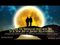 Under the Himalayan Moon with You (A New Age of Sacred Relationships, 5D Self, Family, Partnerships) Under the Himalayan Moon with You (A New Age of Sacred Relationships, 5D Self, Family, Partnerships)