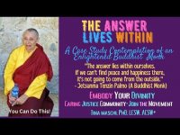 The Answer Lives Within: An Enlightened One Contemplation of Peace in the Body, Heart, Mind, Spirit The Answer Lives Within: An Enlightened One Contemplation of Peace in the Body, Heart, Mind, Spirit