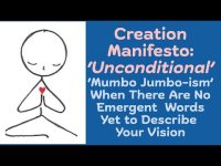 'Creation Manifesto Unconditional' 'Mumbo Jumbo-ism' When There Are No Emergent Words Yet' 'Creation Manifesto Unconditional' 'Mumbo Jumbo-ism' When There Are No Emergent Words Yet'