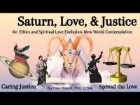 Saturn, Love, & Justice  An Ethics and Spiritual Love Evolution Aquarian Age Contemplation