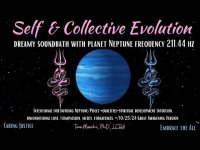 Planet Neptune: Self & Collective Evolution & Great Awakening-Dreamy Soundbath w/ 211.45 for Neptune Planet Neptune: Self & Collective Evolution & Great Awakening-Dreamy Soundbath w/ 211.45 for Neptune