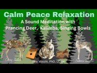 Calm Peace Relaxation: A Sound Meditation with Prancing Deer,  Kalimba, & Singing Bowls (loopable)
