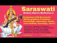Saraswati: Goddess of Wisdom Mantra Meditation Saraswati: Goddess of Wisdom Mantra Meditation