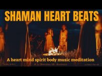 SHAMAN HEART BEATS  A Heart Mind Spirit Body Music Meditation loopable (for individual to groups) SHAMAN HEART BEATS  A Heart Mind Spirit Body Music Meditation loopable (for individual to groups)