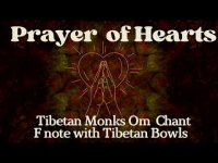 Prayer of Hearts: Tibetan Monks Om Chant F note with Tibetan Bowls Prayer of Hearts: Tibetan Monks Om Chant F note with Tibetan Bowls