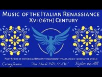 FINAL Music of the Italian Renassiance Xvi 16th Century  Pilot Series of historical Resilient tranfo