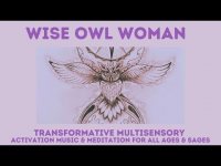Wise Owl Woman-Transformative Multisensory Activation Music & Meditation for All Ages & Sages Wise Owl Woman-Transformative Multisensory Activation Music & Meditation for All Ages & Sages