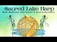 Sacred Lake Harp Music Meditation with Nature & Sacred Geometry (loopable)