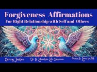 Forgiveness Affirmations for Self and Others- (for individuals, groups, and the all ) Forgiveness Affirmations for Self and Others- (for individuals, groups, and the all )