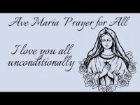 Avia Maria Prayer For AllI Love You All Unconditionally Avia Maria Prayer For AllI Love You All Unconditionally