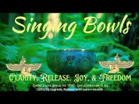 Singing Bowls of Clarity Release Joy and Freedom (Oct 3, 2024) Singing Bowls of Clarity Release Joy and Freedom (Oct 3, 2024)
