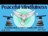 Peaceful Mindfulness Beautiful Music & Nature Sounds with 432 hz (02/04/24) Peaceful Mindfulness Beautiful Music & Nature Sounds with 432 hz (02/04/24)