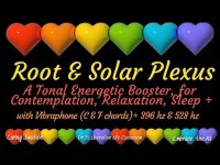 Root & Solar Plexus-A Tonal Energetic Booster Meditation w/ Vibraphone (C & F chords, 396 & 528 hz) Root & Solar Plexus-A Tonal Energetic Booster Meditation w/ Vibraphone (C & F chords, 396 & 528 hz)