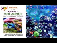 Welcome to the Aquarium of Child's Imagination Welcome to the Aquarium of Child's Imagination