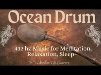 Ocean Drum Meditation: 432 hz Music for Meditation, Relaxation, Sleep+