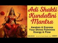 Adi Shanti Kundaline Mantra: Awaken and Express Your Divine Feminine Energy and Flow