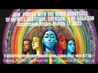 GODDESSES OF INFINITE GRATITUDE CREATON, RE-CREATION-Ascension Remix, March 17.2025 GODDESSES OF INFINITE GRATITUDE CREATON, RE-CREATION-Ascension Remix, March 17.2025