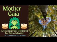 Mother Gaia-Awakening Muse MeditationFor Self to Collective (w/ powerful vocalizing & drumming)