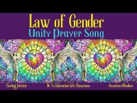 Law of Gender: Unity Song Prayer -(June 6, 2024 version) Law of Gender: Unity Song Prayer -(June 6, 2024 version)
