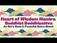 Heart of Wisdom Mantra-Buddhist Bodhisattva Peaceful Sutra for Love, Wisdom, Enlightenment+