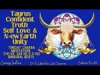 Taurus Confident Truth& Self Love, Unity Music Meditation 741 HZ. 528 HZ &โข 11 HZ) BINAURAL BEATS Taurus Confident Truth& Self Love, Unity Music Meditation 741 HZ. 528 HZ &โข 11 HZ) BINAURAL BEATS