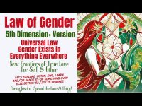 Law of Gender 5th Dimension+ Vs Universal Law Gender Exists in Everything Everwhere New Frontier Law of Gender 5th Dimension+ Vs Universal Law Gender Exists in Everything Everwhere New Frontier
