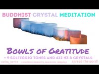 Bowls of Gratitude: Buddhist Crystal Meditation Bowls of Gratitude: Buddhist Crystal Meditation