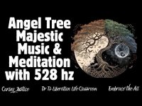 Angel Tree Majestic Music and Meditation with 528 hz (for peace, relaxation, sleep, studying+)