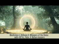 Stillness & Whispers of the Divine  with 432 hz, Flute, & Nature Imagery (Meditation 1 of Series) Stillness & Whispers of the Divine  with 432 hz, Flute, & Nature Imagery (Meditation 1 of Series)