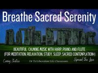 Breathe Sacred Serenity Beautiful Calming Music With Harp, Piano,Flute For Meditation, Study, Sleep+