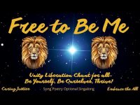 Free to Be Me: Lion's Unity Chants for All and Universal Heart Beat Free to Be Me: Lion's Unity Chants for All and Universal Heart Beat