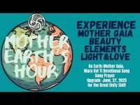 Mother Earthโs Hour: Experience Mother Gaia Beauty Elements of  Light, Love & 432 hz Monks Om Chant Mother Earthโs Hour: Experience Mother Gaia Beauty Elements of  Light, Love & 432 hz Monks Om Chant