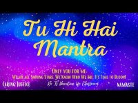 Tu Hi Hai Mantra Tu Hi Hai Mantra
