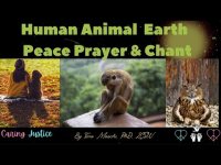 Human Animal  Earth-Peace Prayer & Chant (for personal, group, collective-in or outdoors) Loopable