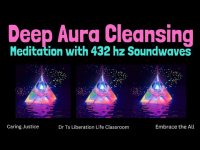 Deep Aura Cleansing-Meditation with 432 hz Soundwaves Deep Aura Cleansing-Meditation with 432 hz Soundwaves