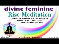 Divine Feminine Rise Meditation with 432 HZ Tuning and all 9 Solfeggio Frequencies